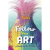 image:imageFollow Your Art DreamWorks Trolls A Stepping Stone BookTM