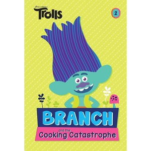 image:imageBranch and the Cooking Catastrophe DreamWorks Trolls Chapter Book 2