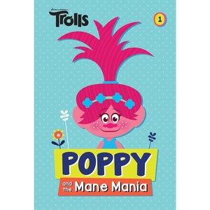 image:imagePoppy and the Mane Mania DreamWorks Trolls Chapter Book 1 Trolls Chapter Books